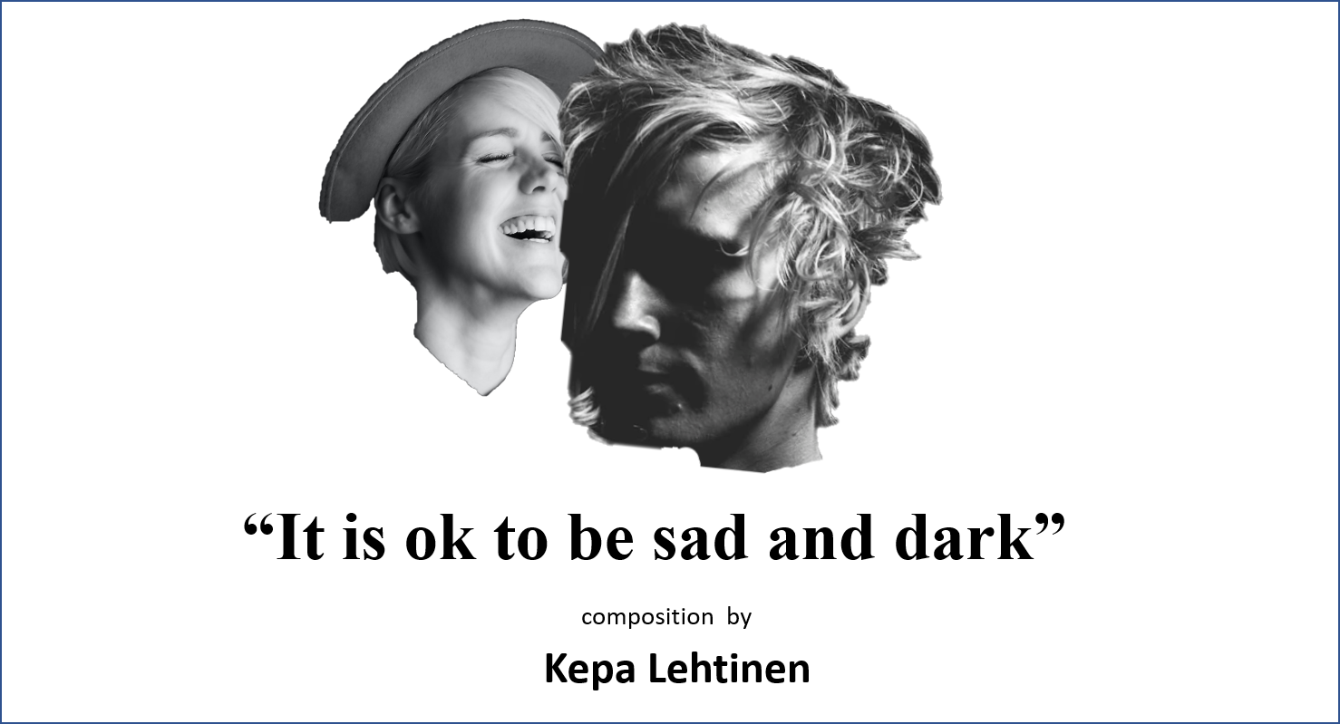 Sad Piano - Kepa Lehtinen - It is ok to be sad and dark
